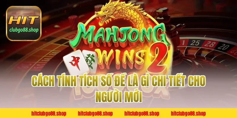 Cách tính Tích Số Đề Là Gì chi tiết cho người mới